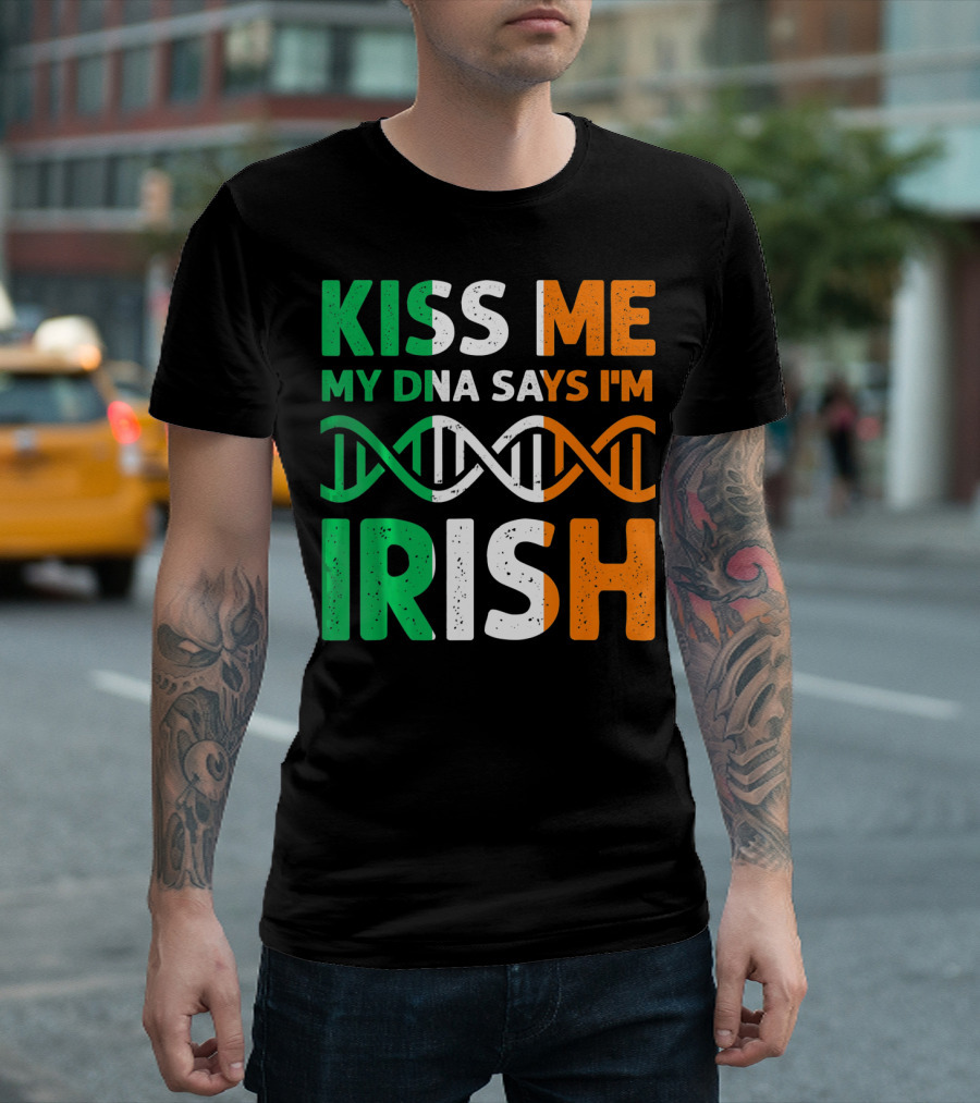 Kiss Me My DNA Says I'm Irish T-Shirt