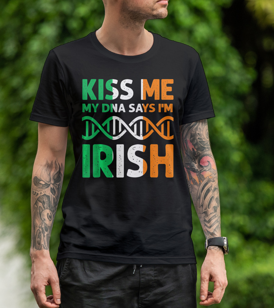 Kiss Me My DNA Says I'm Irish T-Shirt
