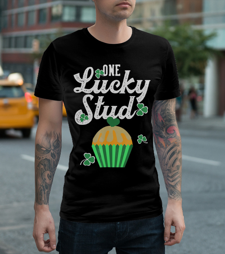 One Lucky Stud St. Patrick's Day Cupcake With Shamrocks T-Shirt