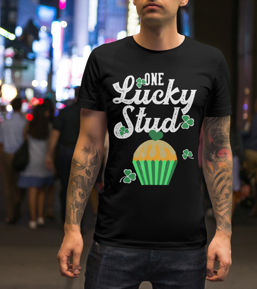 One Lucky Stud St. Patrick's Day Cupcake With Shamrocks T-Shirt