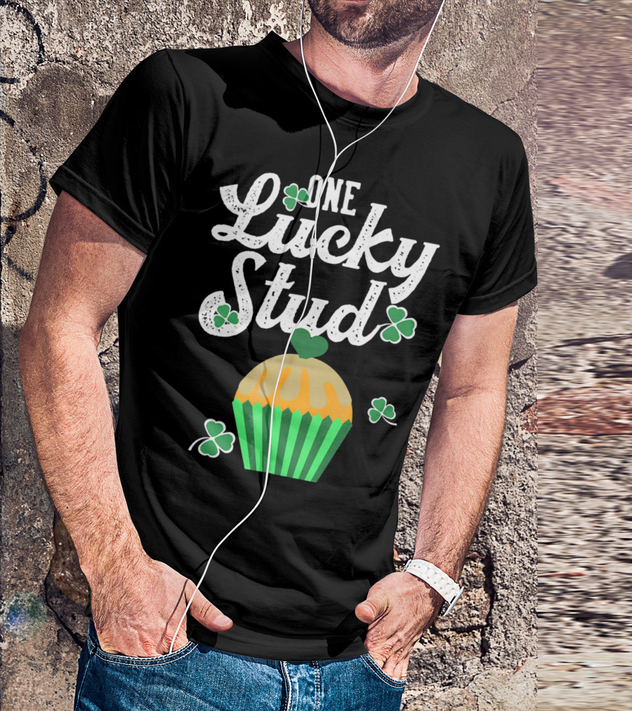 One Lucky Stud St. Patrick's Day Cupcake With Shamrocks T-Shirt