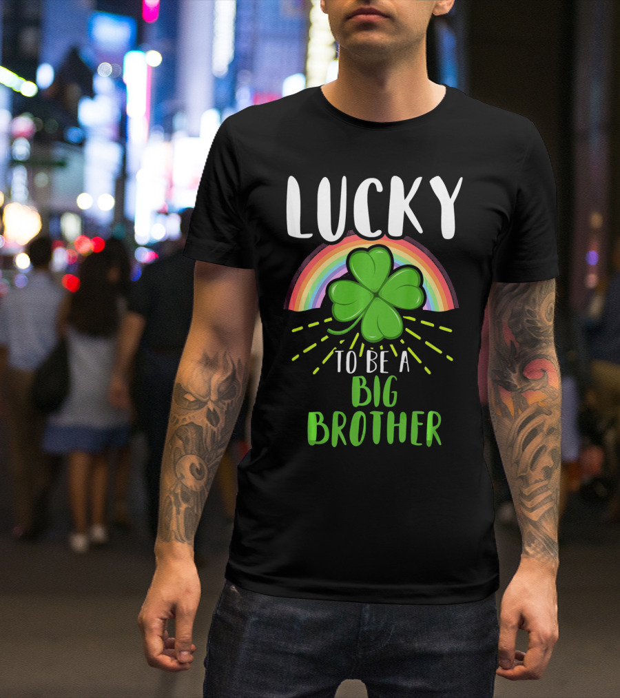 Lucky To Be A Big Brother St Patrick Day Shamrock Rainbow T-Shirt