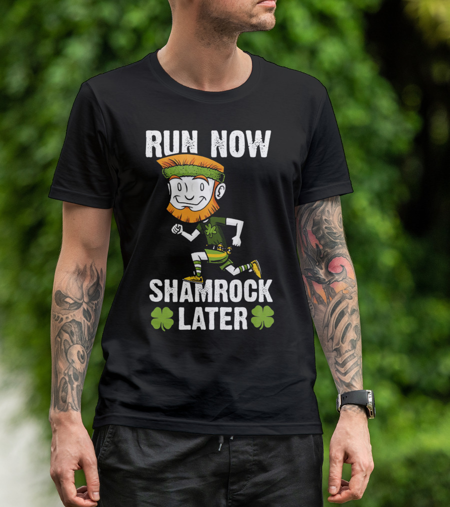 RUN NOW SHAMROCK LATER PATRI ST PATRICK'S DAY RUNNING LEPRECHAUN T-Shirt