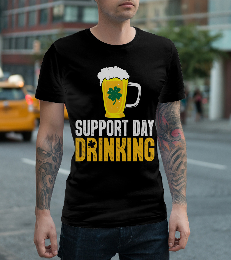 Support Day Drinking Beer Mug with Shamrock T-Shirt