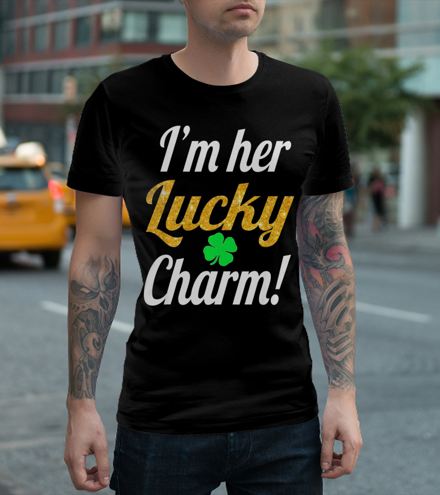 I'm Her Lucky Charm Couples St. Patrick's Green Clover T-Shirt