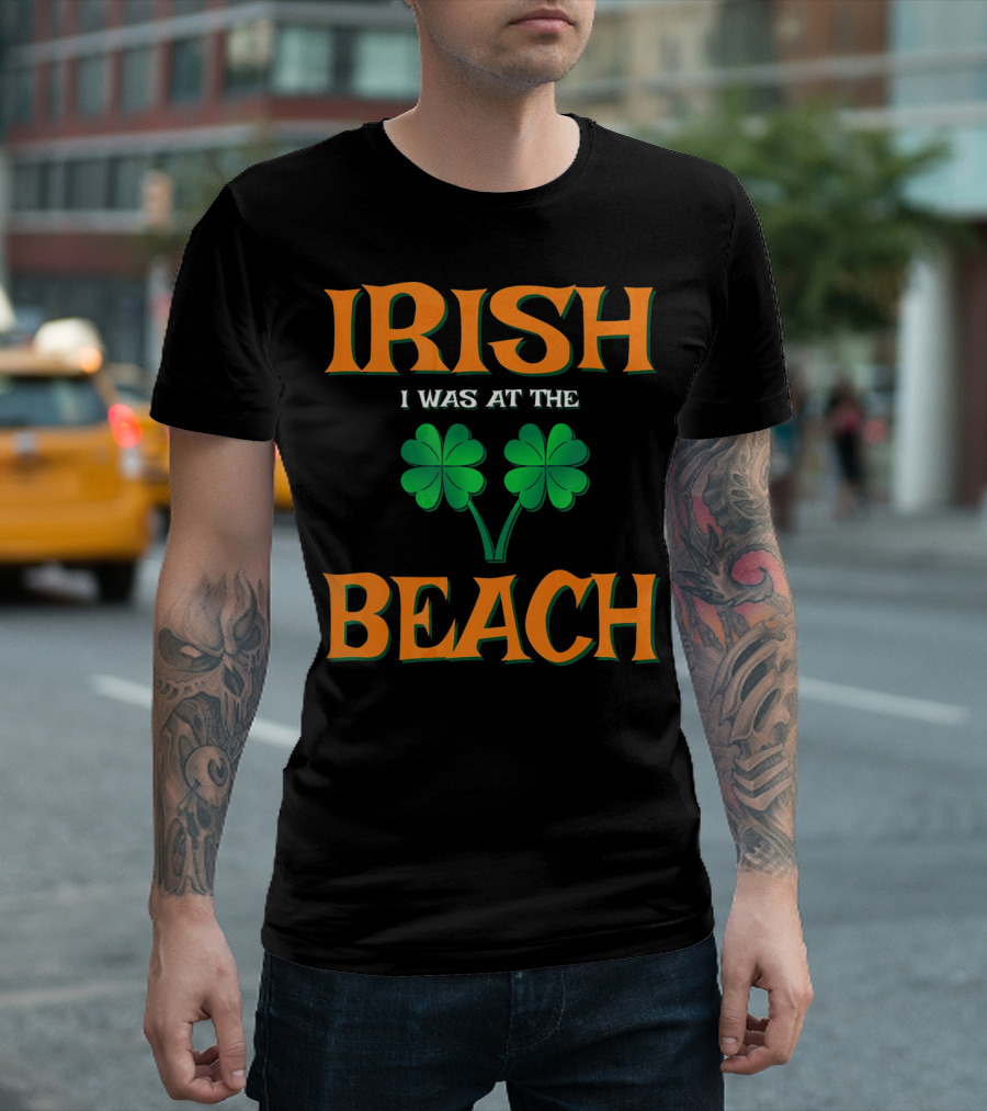 Irish I Was At The Beach Shamrock St. Patrick's Day T-Shirt