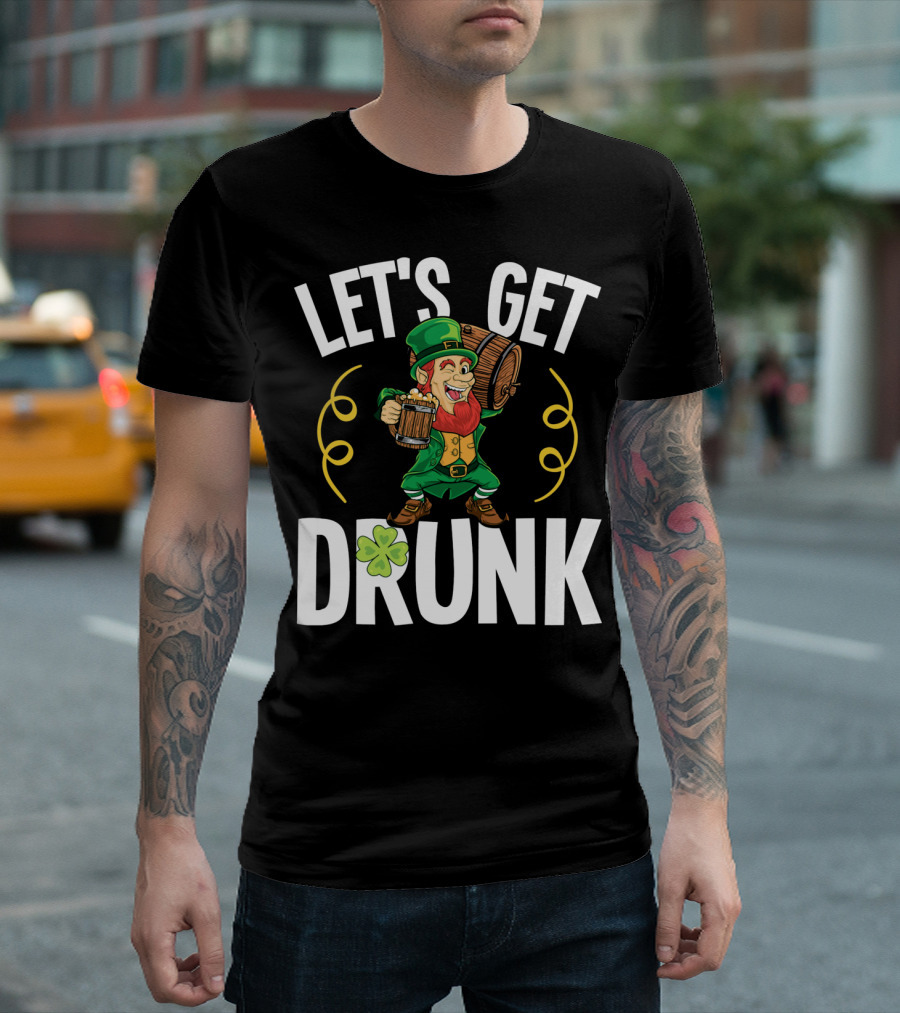 LET'S GET DRUNK St. Patrick's Day Leprechaun with Beer and Shamrock T-Shirt
