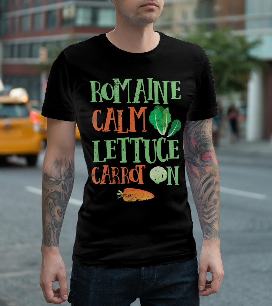 Romaine Calm Lettuce Carrot On Veggies T-Shirt