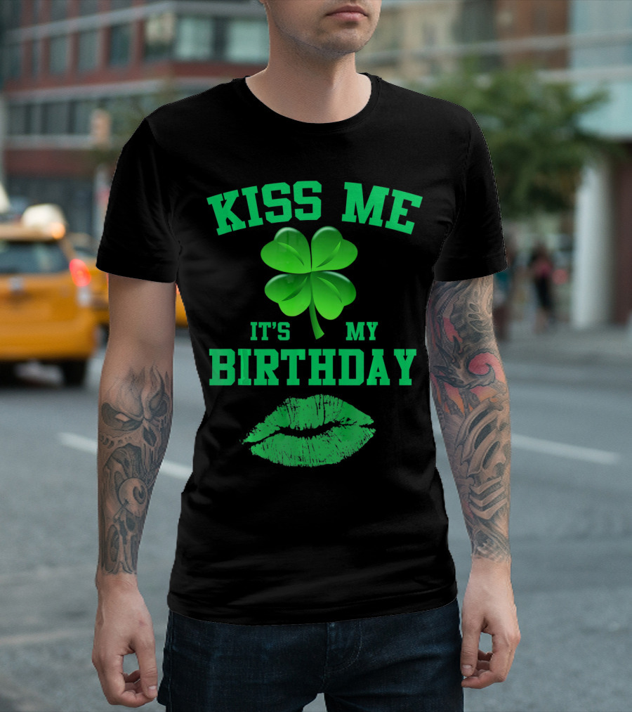 Kiss Me It's My Birthday Irish Shamrock and Green Lips T-Shirt
