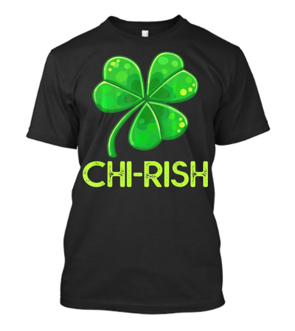 Chi-Rish Shamrock Chicago St Patrick's Day T-Shirt