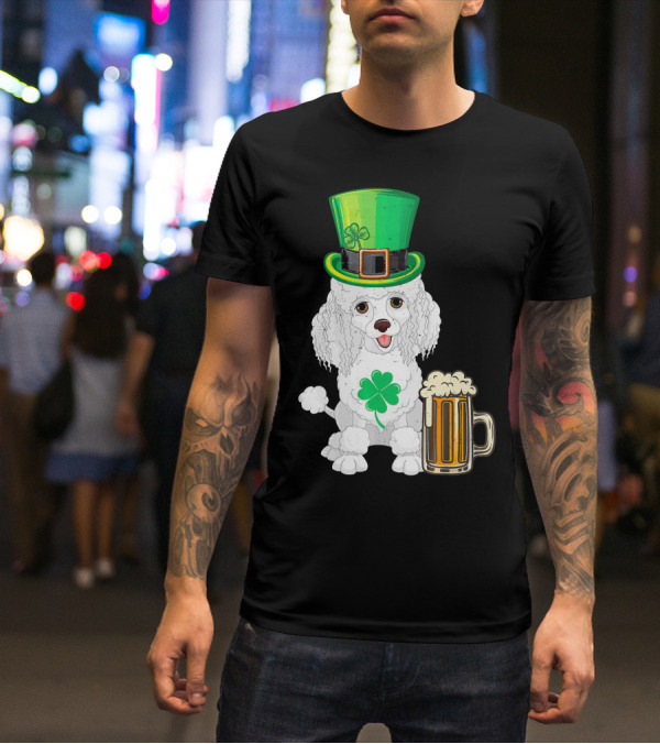 Poodle Leprechaun St Patricks Day Clover Beer T-Shirt