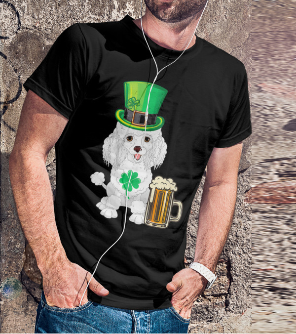 Poodle Leprechaun St Patricks Day Clover Beer T-Shirt