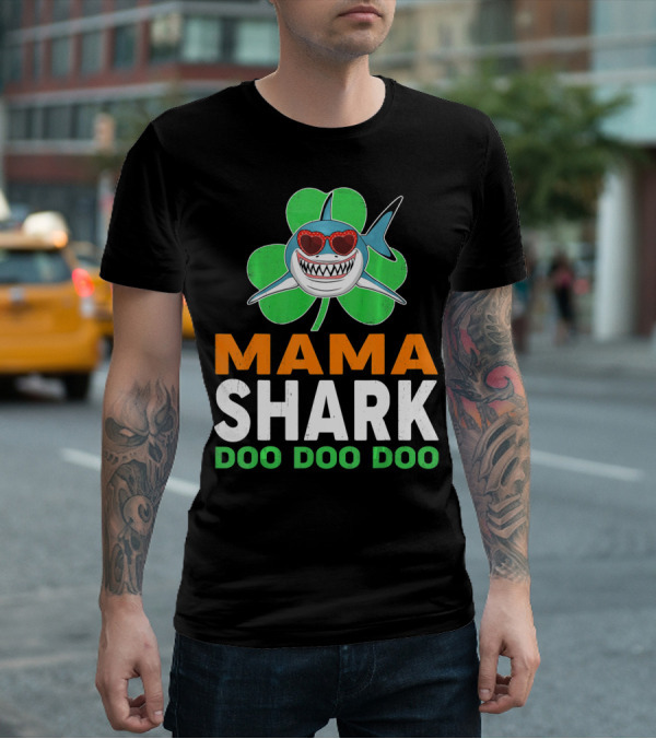 Mama Shark Doo Doo Doo St Patricks Day Shamrock T-Shirt