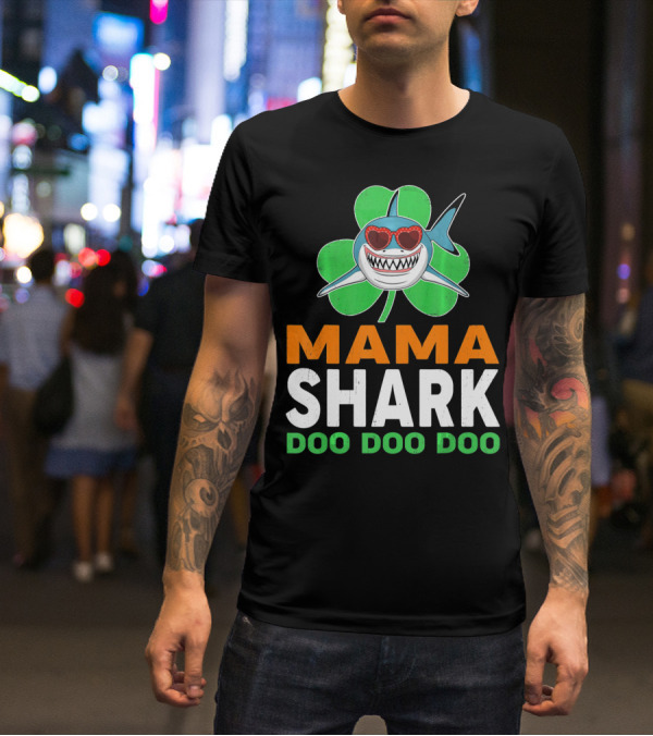 Mama Shark Doo Doo Doo St Patricks Day Shamrock T-Shirt