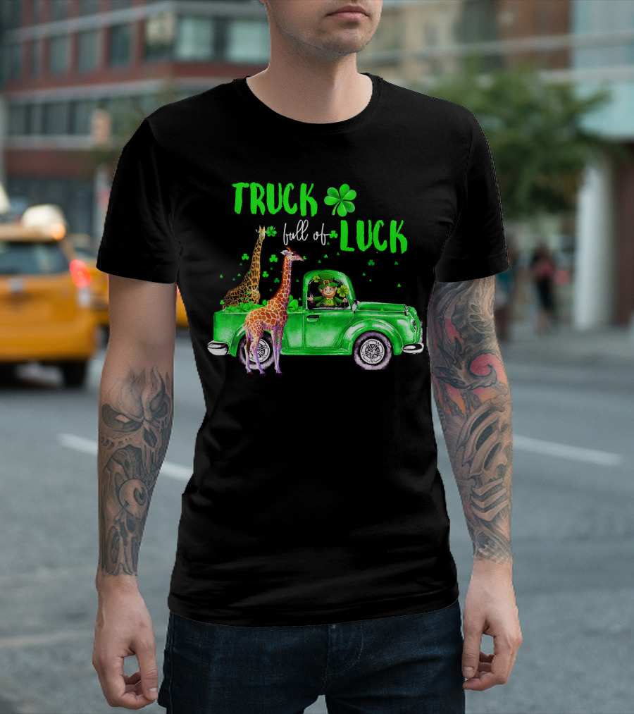 Truck Full Of Luck Giraffe Leprechaun In Green Clover Pickup T-Shirt