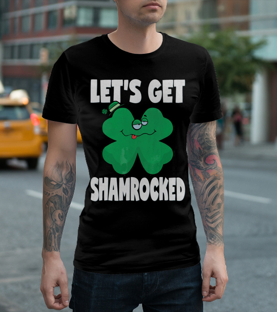 LET'S GET SHAMROCKED FUNNY RETRO ST PATRI SHAMROCK IMAGE T-Shirt