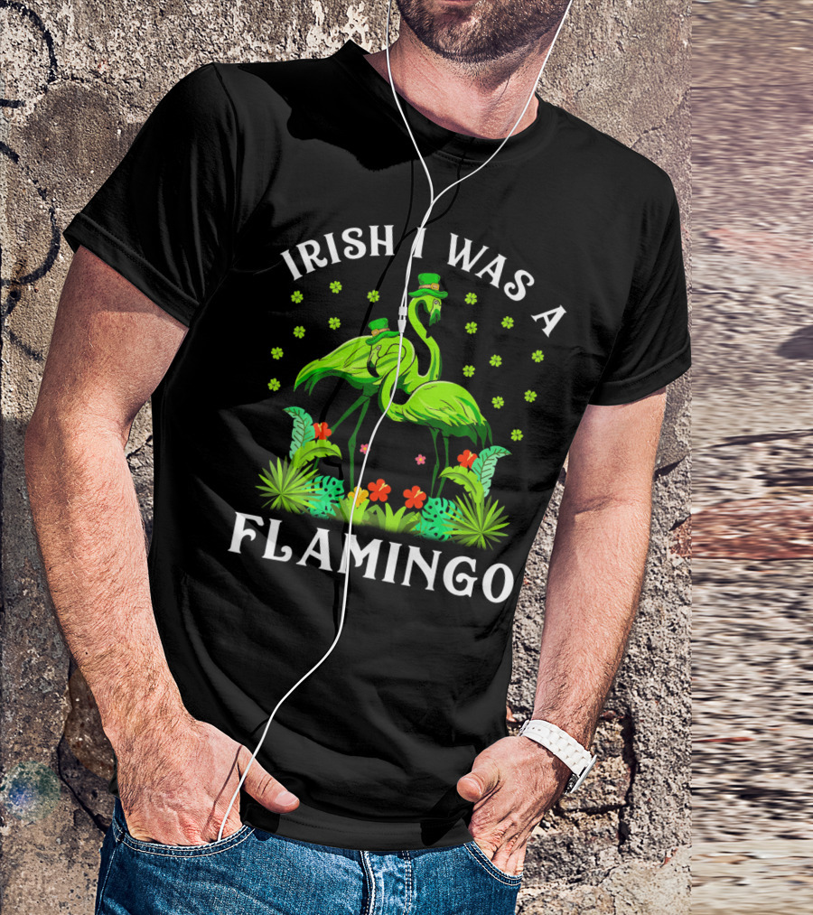 Irish I Was A Flamingo St Patricks Day T-Shirt