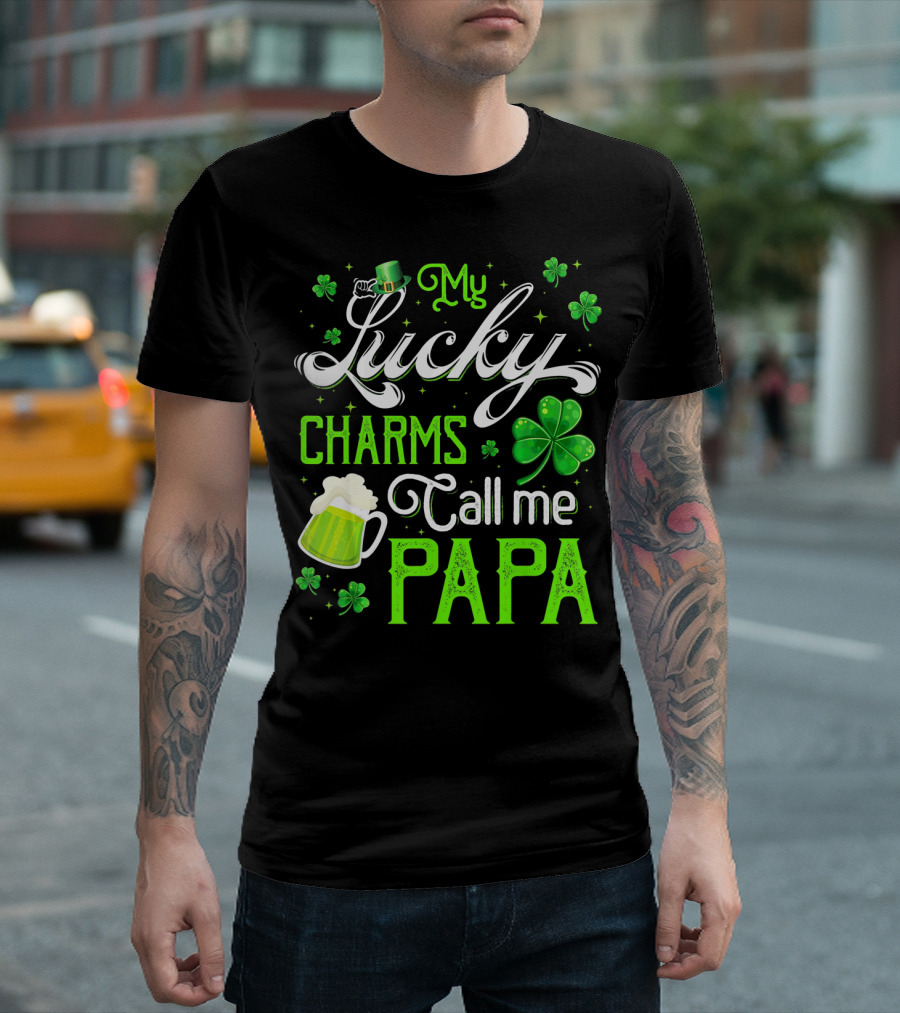 My Lucky Charms Call Me Papa Saint Patrick's Day Beer Shamrock T-Shirt