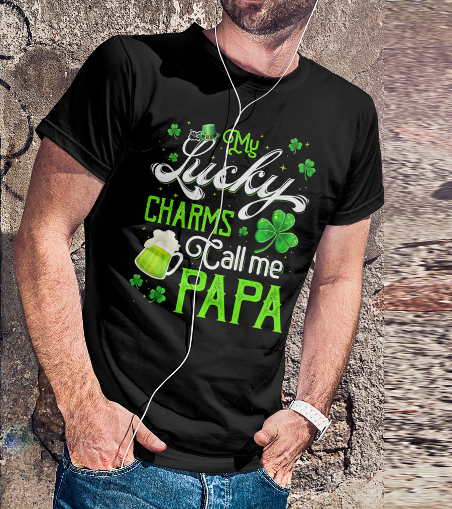 My Lucky Charms Call Me Papa Saint Patrick's Day Beer Shamrock T-Shirt