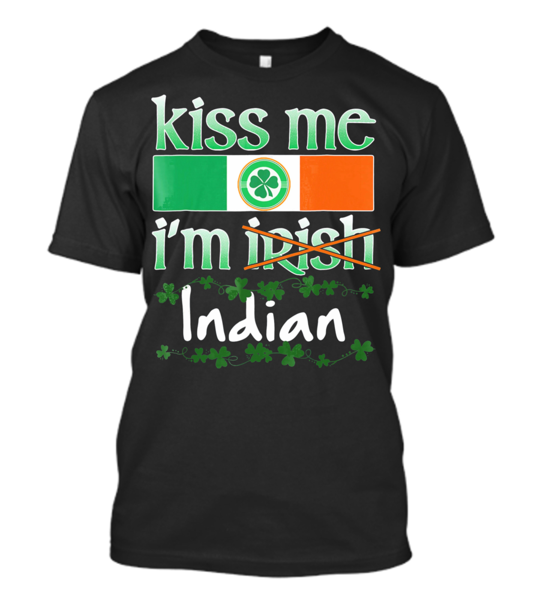 Kiss Me I'm Indian Pride Flag Shamrocks T-Shirt