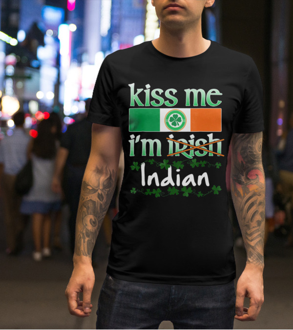 Kiss Me I'm Indian Pride Flag Shamrocks T-Shirt