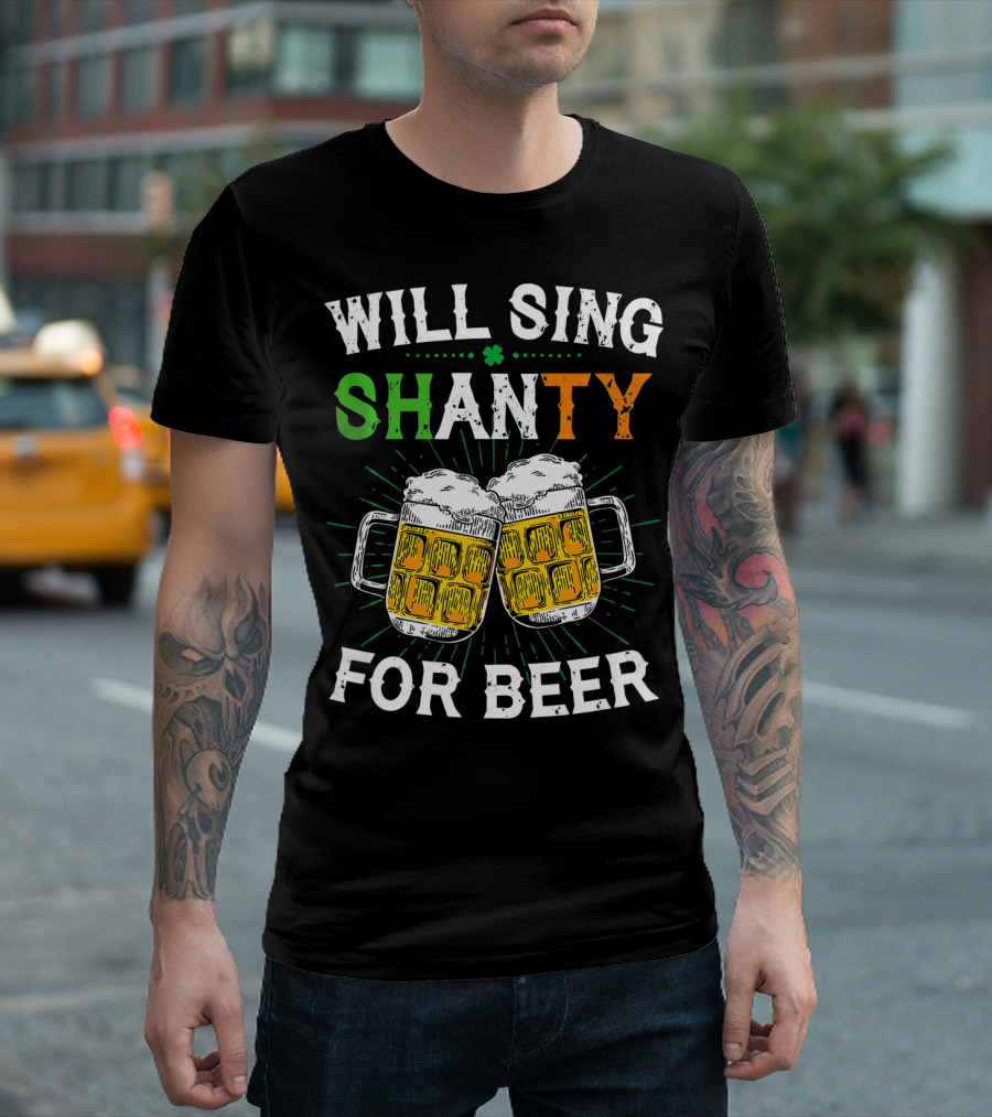 St. Patrick's Day Will Sing Shanty For Beer Irish Drink T-Shirt