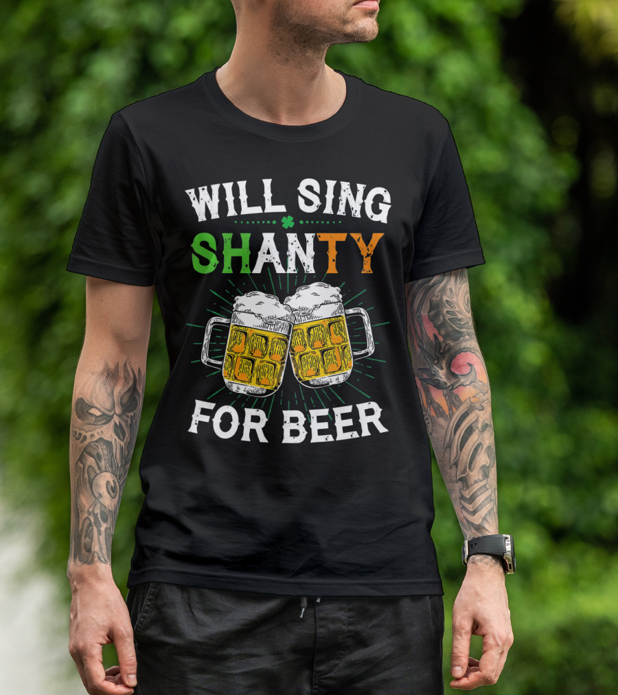 St. Patrick's Day Will Sing Shanty For Beer Irish Drink T-Shirt