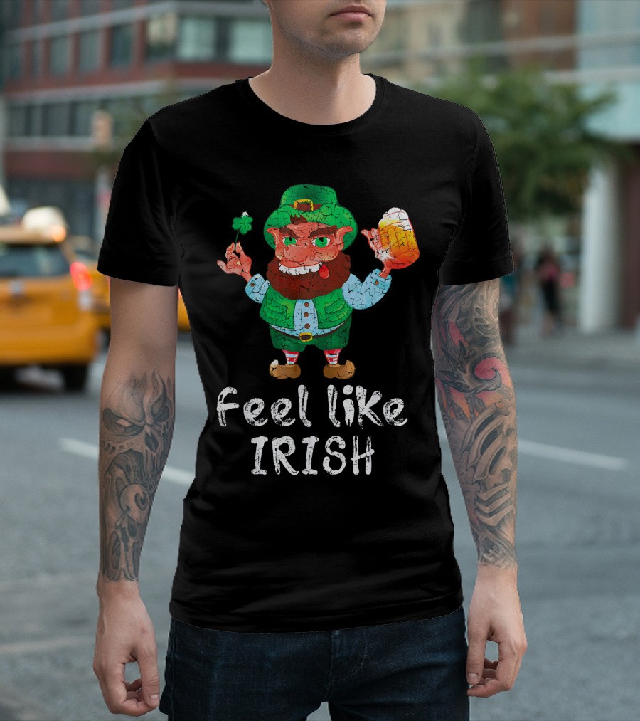 Feel Like Irish Leprechaun Beer Drinking T-Shirt