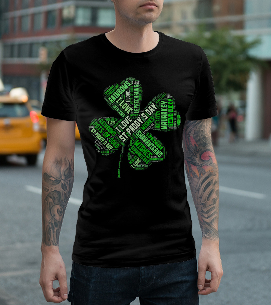 Saint Patricks Day I Love Leprechauns Rainbows Pots of Gold Wishes Malarkey Shenanigans St Paddy's Day T-Shirt