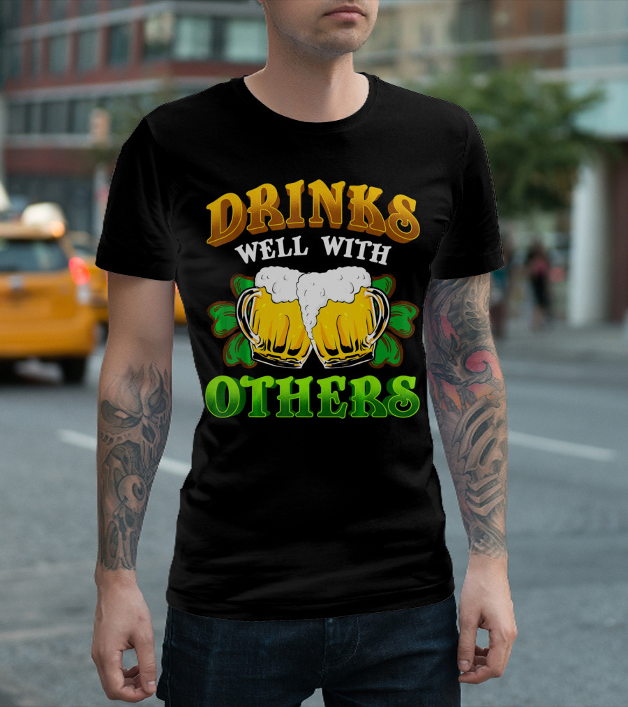 Drinks Well With Others Beer Mugs with Shamrocks T-Shirt