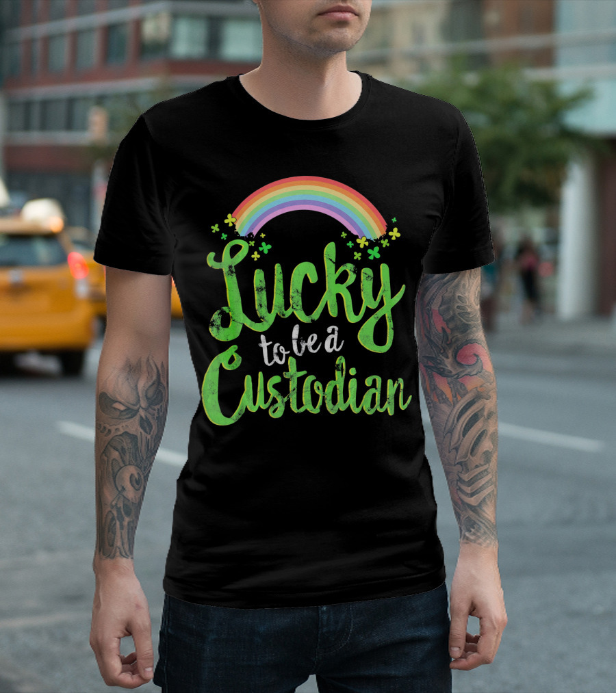 Lucky To Be A Custodian Rainbow And Shamrocks T-Shirt