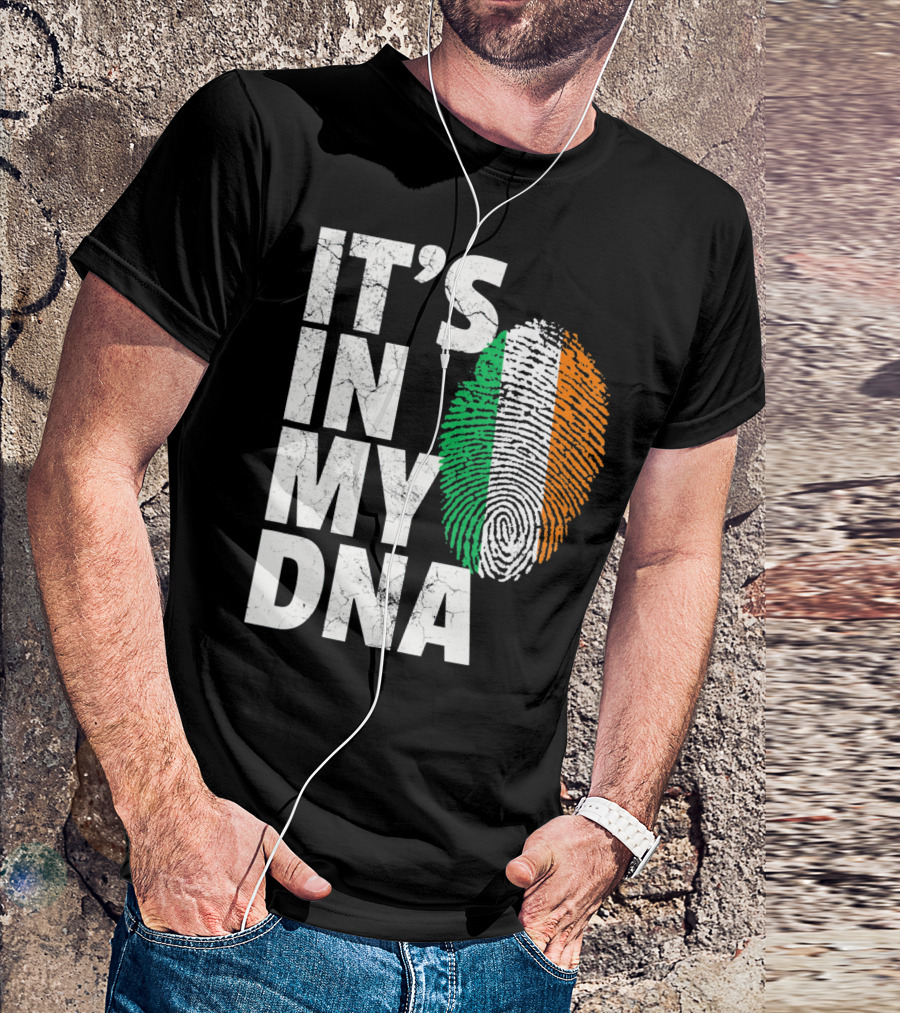 IT'S IN MY DNA Fingerprint Irish Flag Ireland T-Shirt