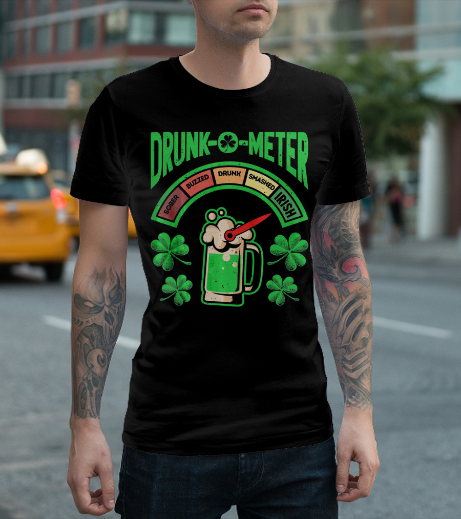Drunk O Meter Sober Buzzed Drunk Smashed Irish St Patricks Day Me T-Shirt