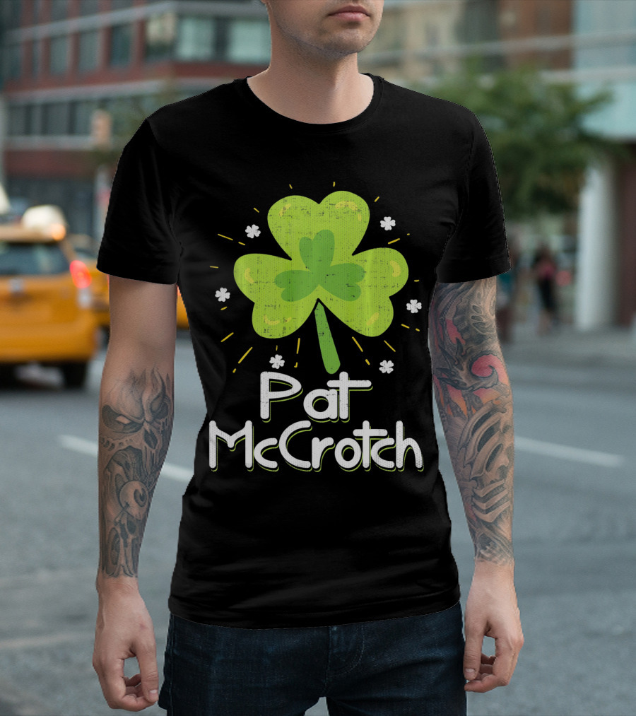 Pat McCrotch St Patricks Day Fun Shamrock Lucky Charm T-Shirt