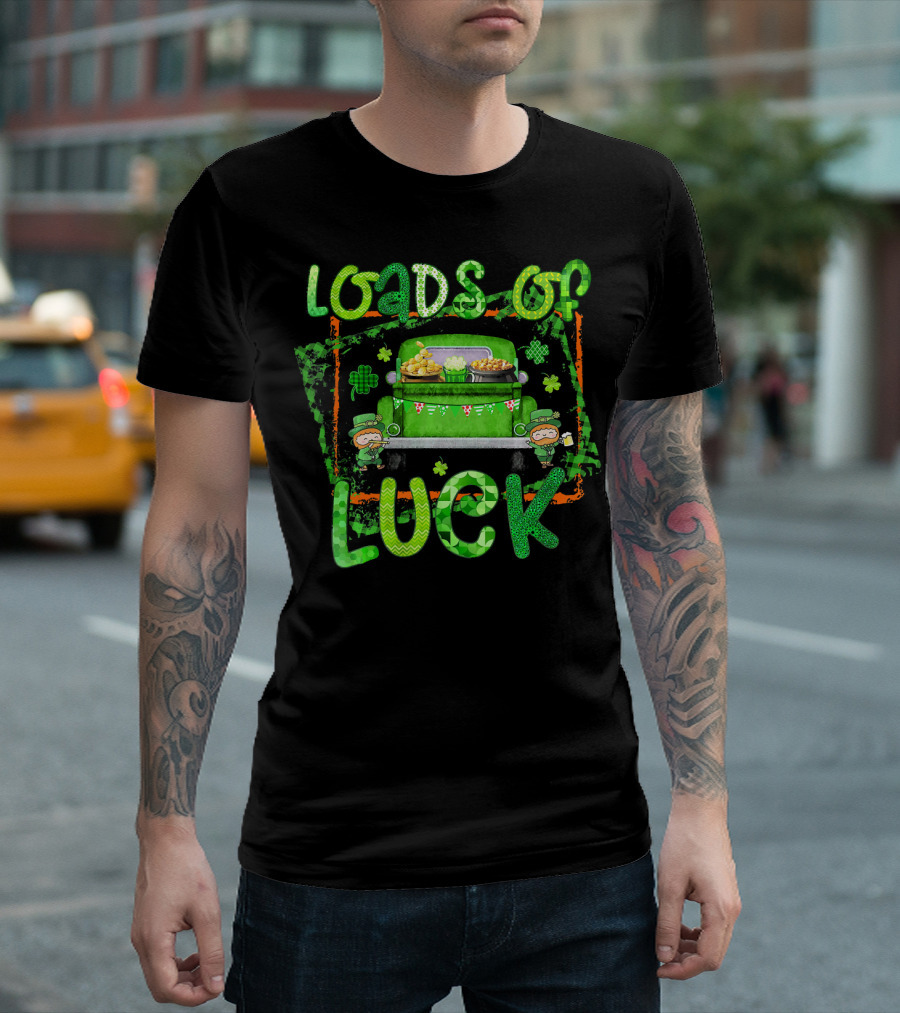 Loads of Luck Funny Leprechaun Patrick Green Truck Clover Treasure T-Shirt