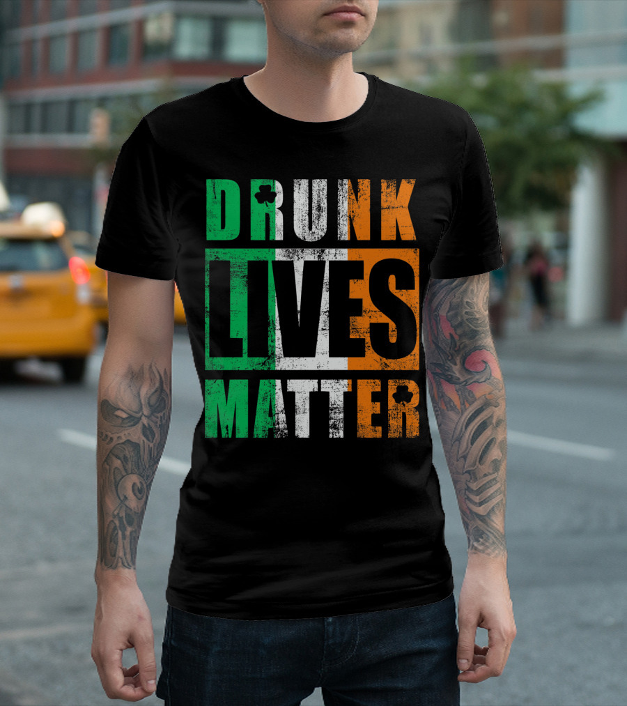 Drunk Lives Matter St Patricks Day Ireland Vintage T-Shirt