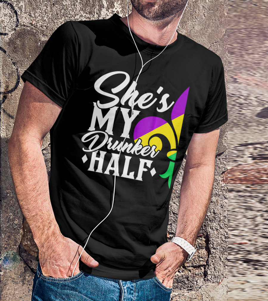 She's My Drunker Half Fleur De Lis Mardi Gras Colors T-Shirt