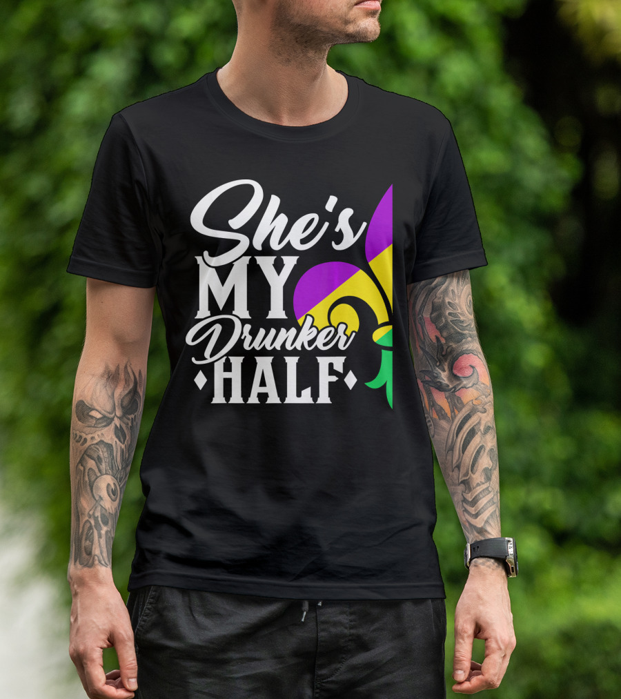 She's My Drunker Half Fleur De Lis Mardi Gras Colors T-Shirt