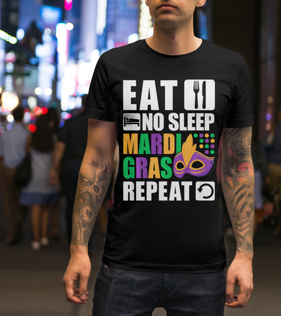 Eat No Sleep Mardi Gras Repeat Mask Icons T-Shirt