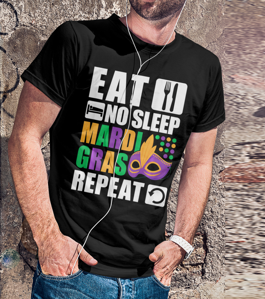Eat No Sleep Mardi Gras Repeat Mask Icons T-Shirt