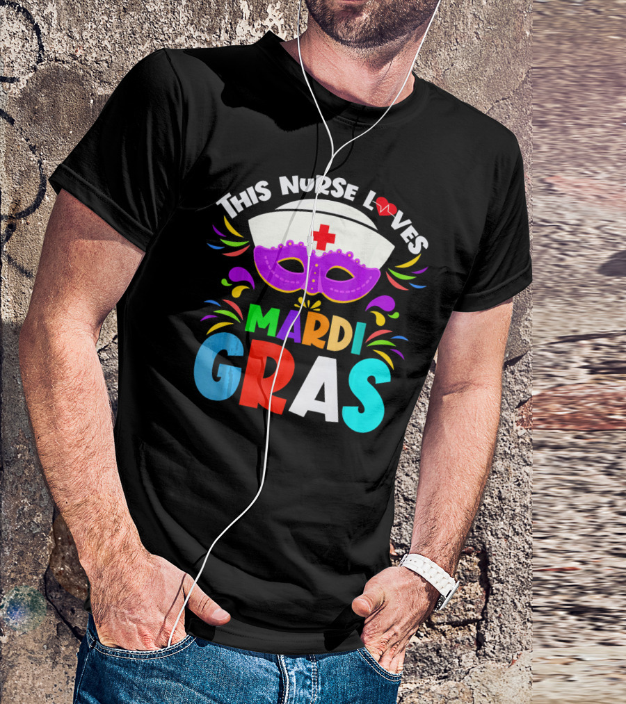This Nurse Loves Mardi Gras Colorful Costume Mask T-Shirt