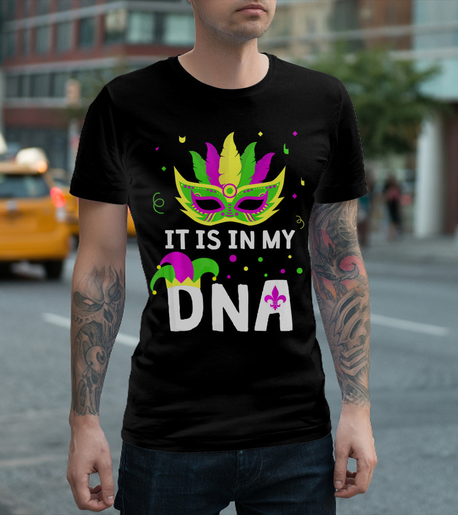 It Is In My DNA Mardi Gras Mask and Fleur-de-Lis T-Shirt