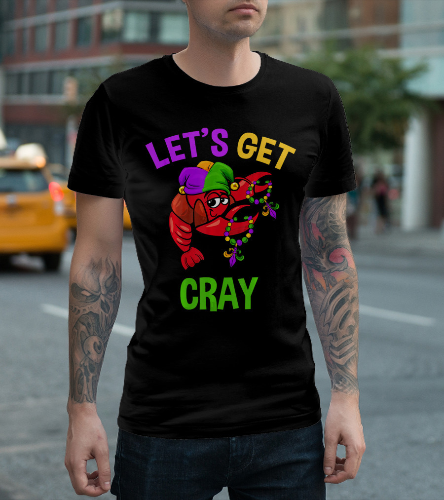 LET'S GET CRAY FUNNY MARDI GRAS CRAWFISH WITH BEADS AND JESTER HAT T-Shirt