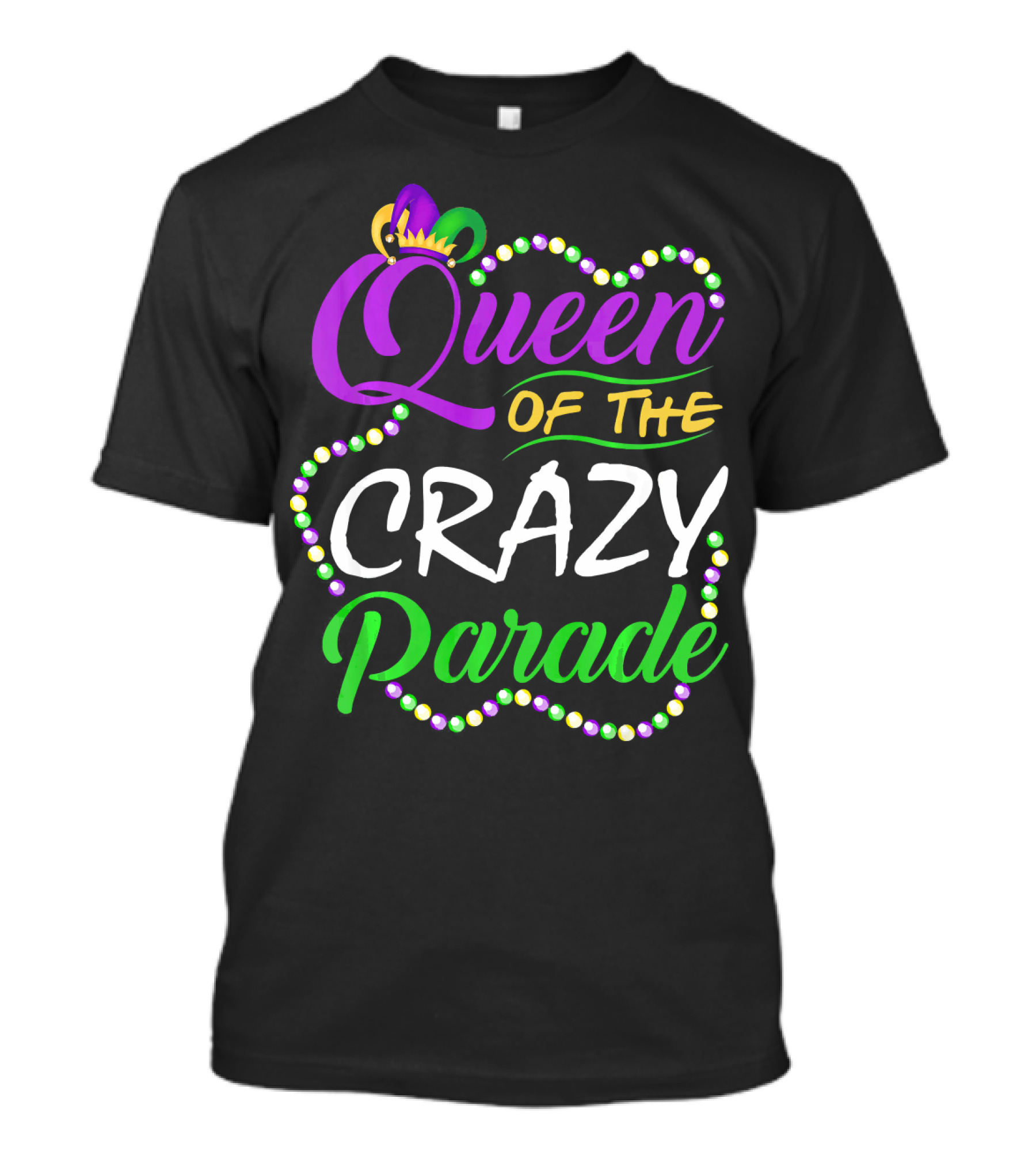 Queen Of The Crazy Parade Funny Mardi Gras Beads Crown T-Shirt