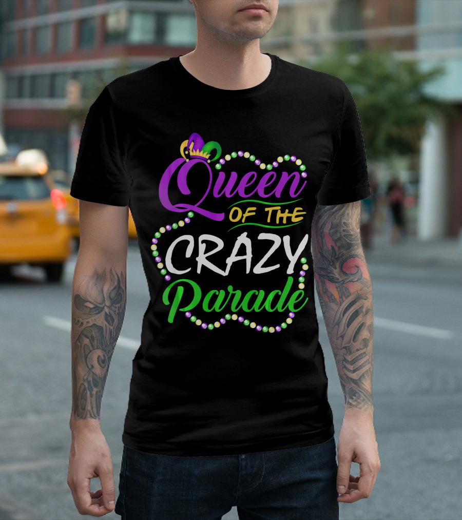 Queen of The Crazy Parade Funny Mardi Gras Beads Crown T-Shirt