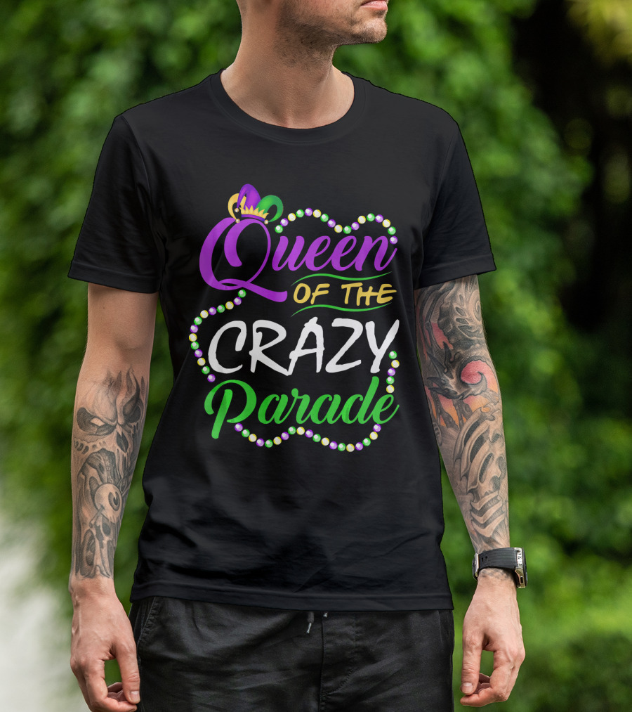 Queen Of The Crazy Parade Funny Mardi Gras Beads Crown T-Shirt