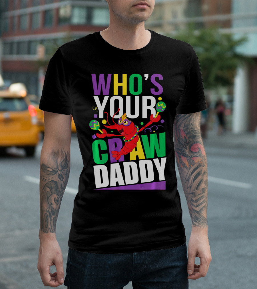Who’s Your Crawdaddy Mardi Gras Crayfish T-Shirt