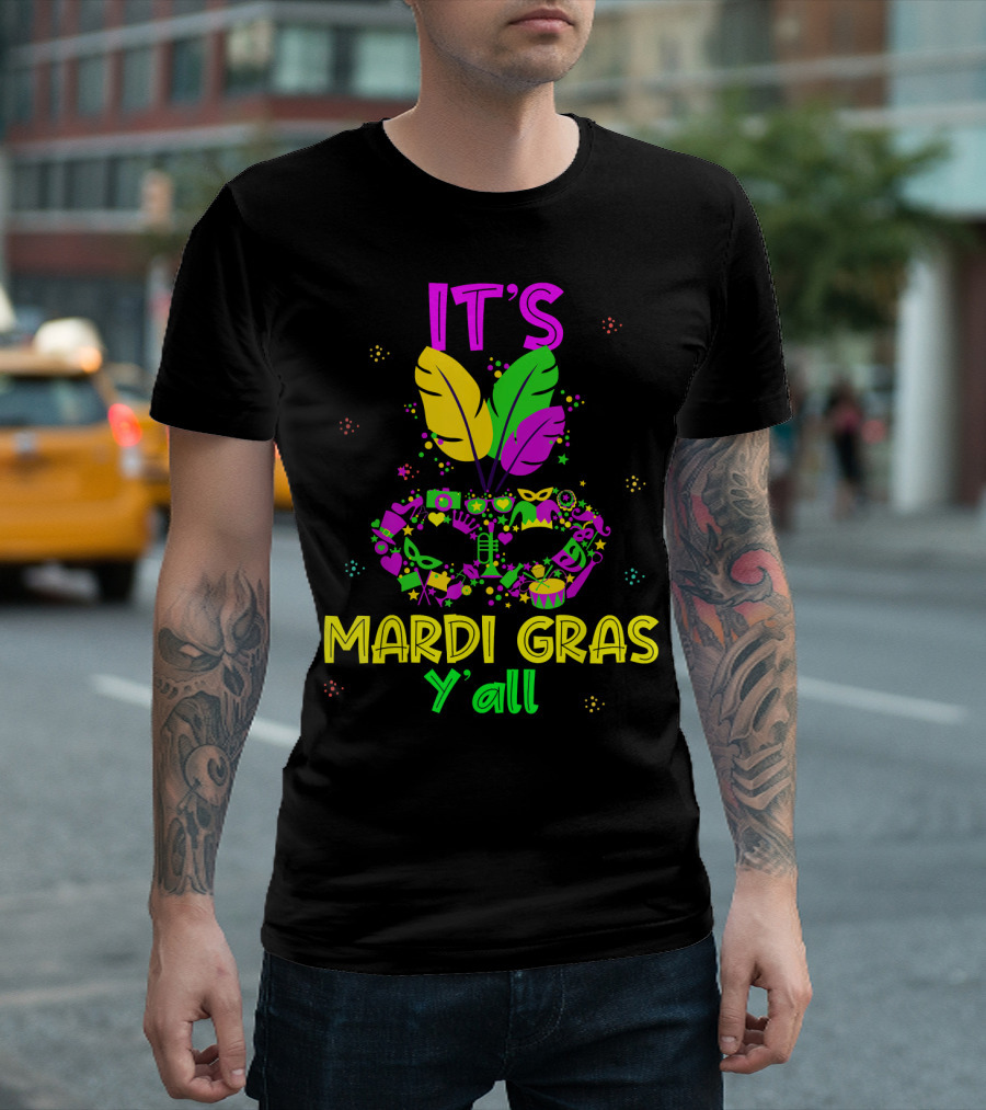 It's Mardi Gras Y'all Funny Mask Par Icons T-Shirt