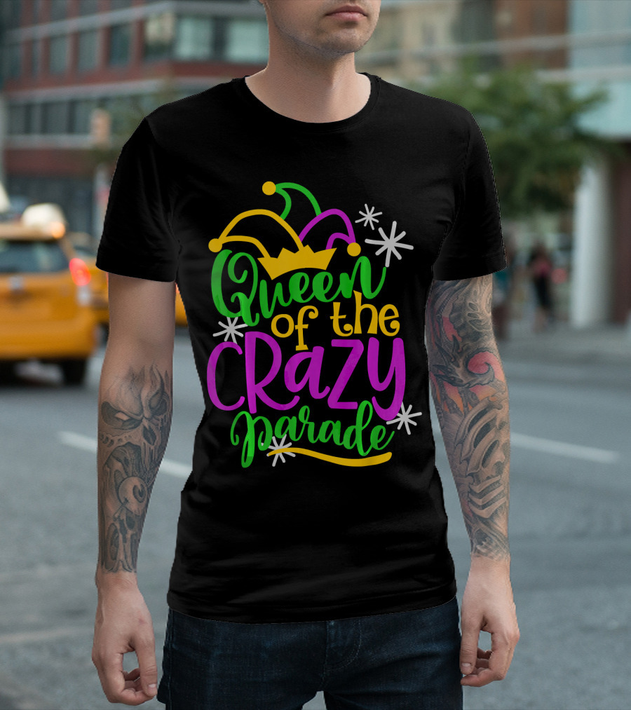 Queen Of The Crazy Parade Mardi Gras T-Shirt