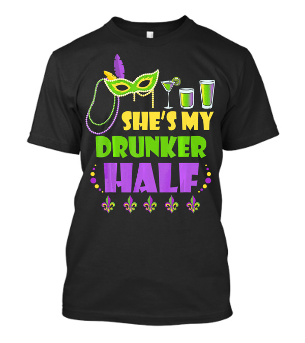 She's My Drunker Half Mardi Gras Mask Beads Cocktails Fleur De Lis T-Shirt